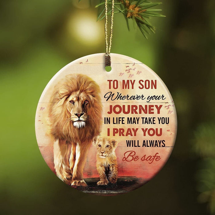 Personalized To My Son Lion Circle Ceramic Ornament Custom Name I Pray You Will Always Be Safe Ornament
