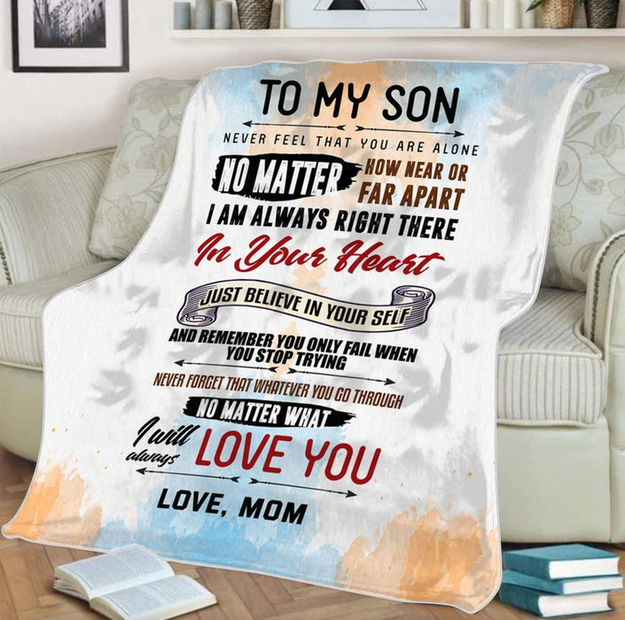 Personalized To My Son Never Feel That You Are Alone Fleece Sherpa Blanket From Mom Custom Name Splash Blanket