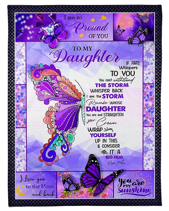 Personalized To My Daughter Blanket From Mom Remember Whose Daughter You Are Straighten Your Crown Butterfly Artwork