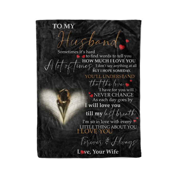 Personalized Black Blanket To My Husband From Wife Sometimes It Is Hard To Find Words To Tell You Ring Couple Print