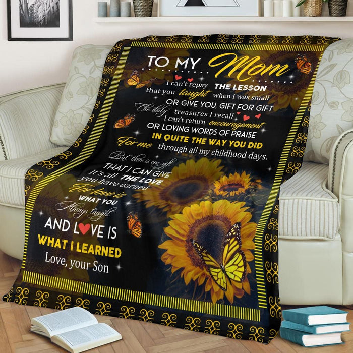 Personalized To My Mom Blanket From Son Sunflower & Butterfly Printed I Can Replay The Lesson That You Taught Me