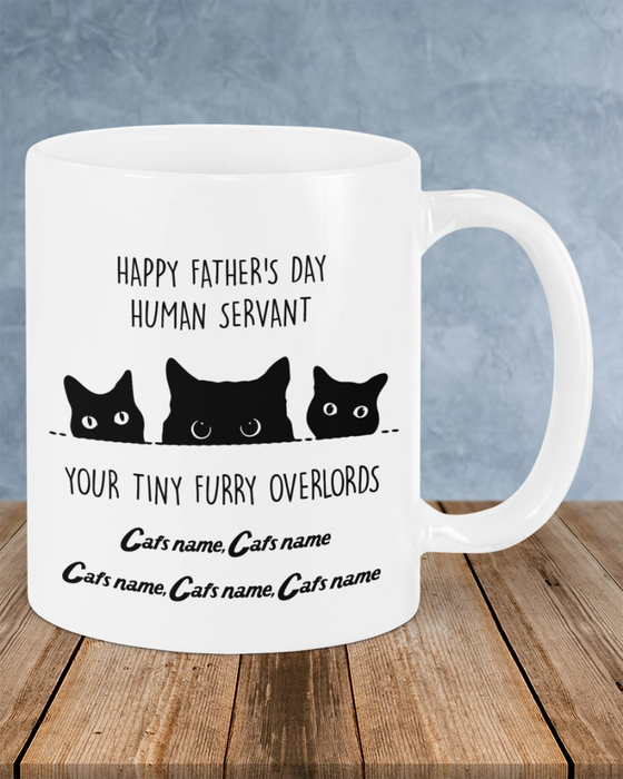 Personalized Coffee Mug For Dad Human Servant Your Tiny Furry Overlords Mug Cute Three Black Cat Art Printed For Father's Day