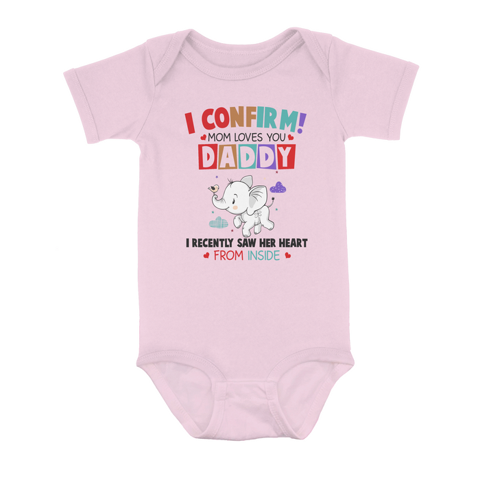 Happy Fathers Day Onesies I Confirm Mom Loves You Daddy Gifts Pregnancy Announcement