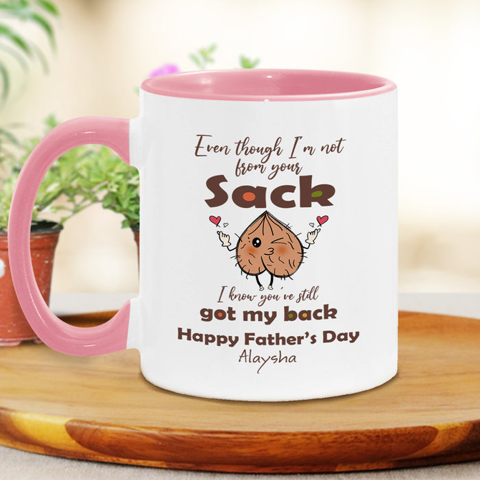 Personalized Funny Ceramic Mug For Bonus Dad Even I'm Not From Your Sack Cute Sack Custom Kids Name 11 15oz Cup