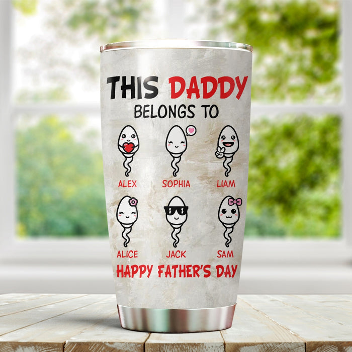 Personalized To My Dad Tumbler From Son Daughter Funny Sperms This Daddy Belongs To Custom Name 20oz Travel Cup Gifts