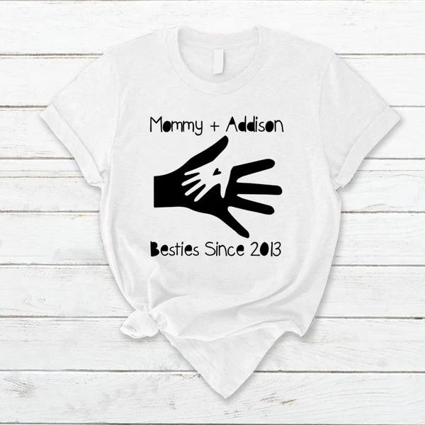 Personalized T-Shirt For Mom Mommy Besties Since 2013 Hand In Hand Custom Kid's Name And Year Gift From Son Daughter