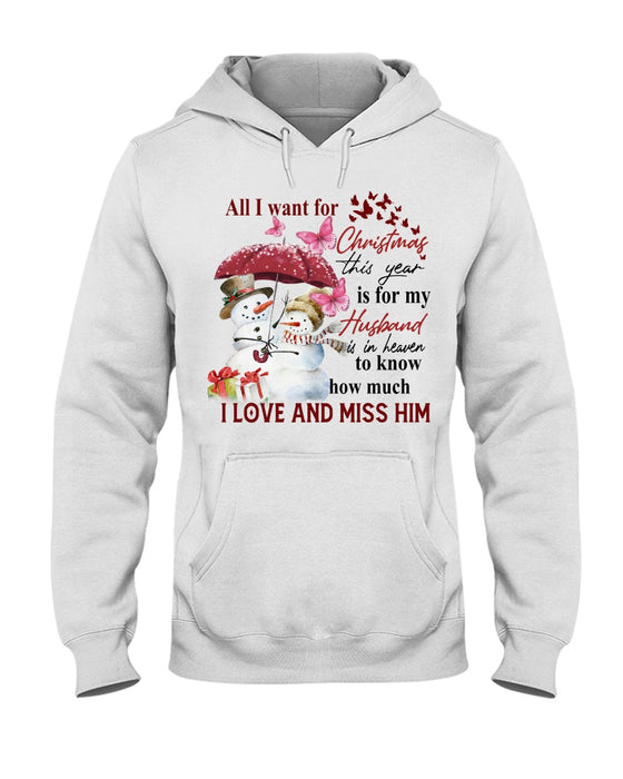 Memorial Hoodie For Women All I Want For Christmas This Year In For My Husband In Heaven Snowmen Couple With Umbrella