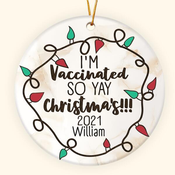 Personalized Circle Ornament Vaccinated So Yay Christmas 2021 Xmas Lights Design Custom Name Quarantine Ornament