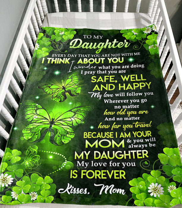 Personalized To My Daughter Butterflies Shamrock St Patrick'S Day Fleece Blanket My Love For You Is Forever