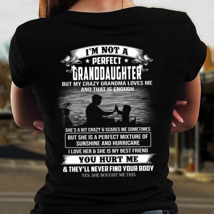 Classic T-Shirt For Women I'm Not A Perfect Granddaughter But My Crazy Grandma Loves Me Old Woman & Baby Printed