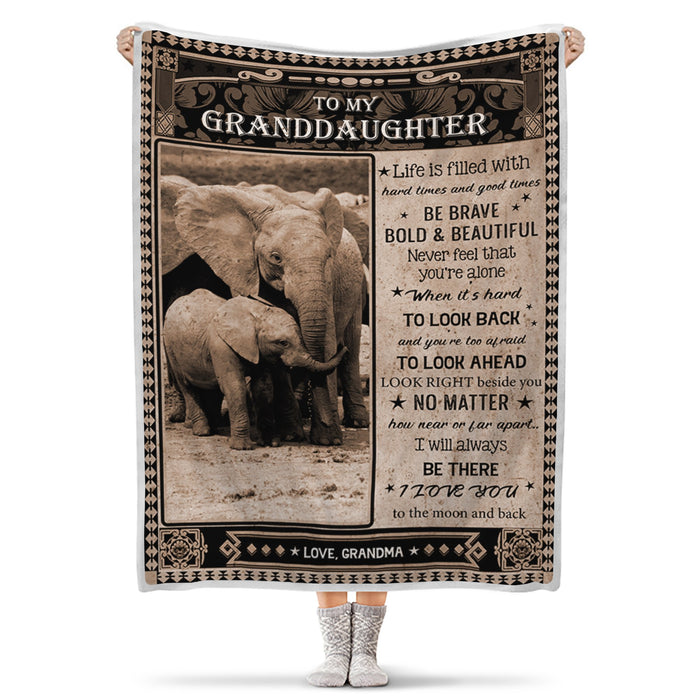 Personalized To My Granddaughter Blanket From Grandma Life Is Filled With Hard Times & Good Times Cute Elephant Printed