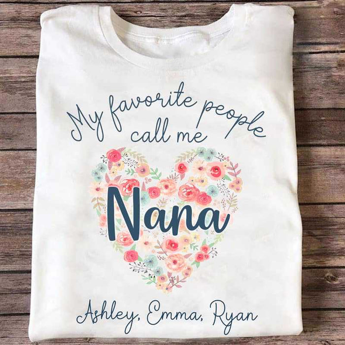 Personalized T-Shirt For Grandma My Favorite People Call Me Nana Floral Heart Custom Grandkids Name Mother'S Day Shirt