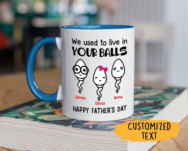 Personalized Accent Mug For Dad We Used To Live In Your Balls Funny Sperm Print Custom Kids Name 11 15oz Cup