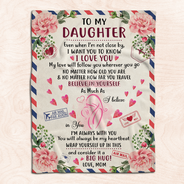 Personalized To My Daughter Blanket From Mom I Want You To Know I Love You Flower Printed Air Mail Blanket