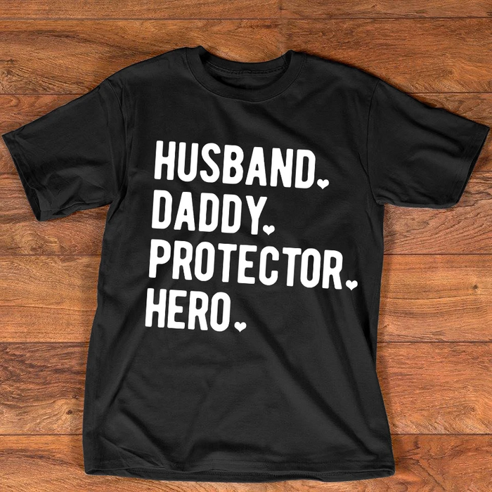 Shirt For Husband Or Daddy Protector Hero