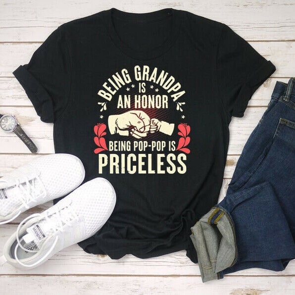 Being Granpa Is An Honor Being Pop-Pop Is Priceless T-Shirt For Father's Day