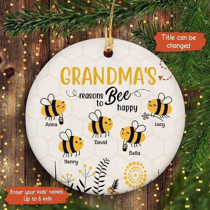 Personalized Reasons Bee To Happy Circle Ornament For Grandma Nana Nini Mama Custom Grandma with Grandkids Name Ornament