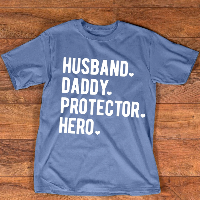 Shirt For Husband Or Daddy Protector Hero