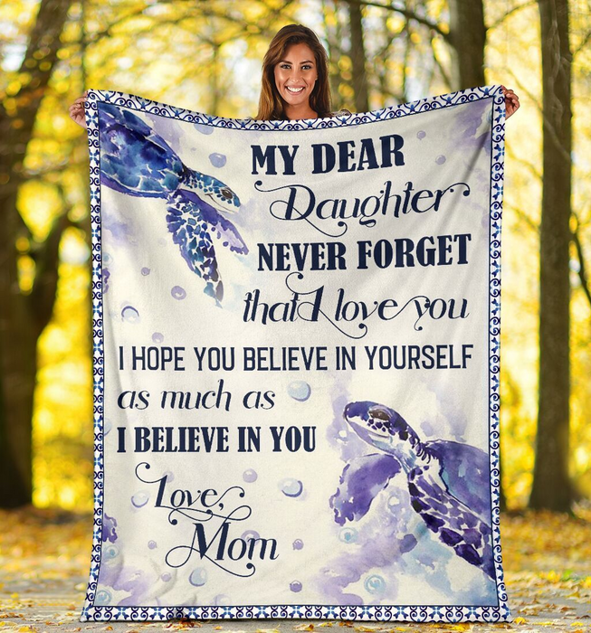 Personalized Fleece Blanket To My Daughter From Mom Custom Name Text Never Forget That I Love You Print Blue Sea Turtle