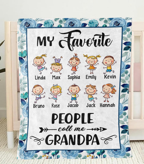 Personalized Blanket To My Grandpa From Grandkid My Favorite People Call Me Flower & Funny Kid Custom Grandkids Name