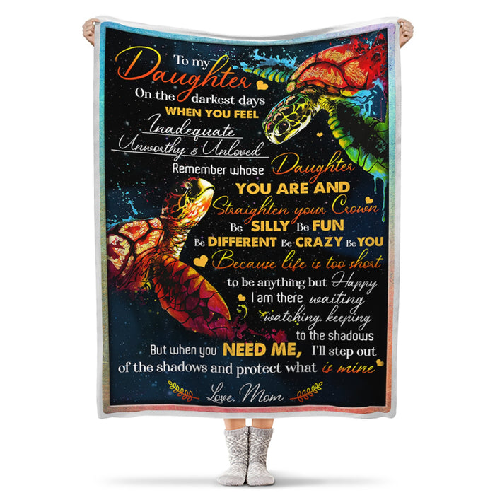 Personalized To My Daughter Straighten Your Crown Fleece Sherpa Blanket From Mom Colorful Sea Turtle Printed Blanket