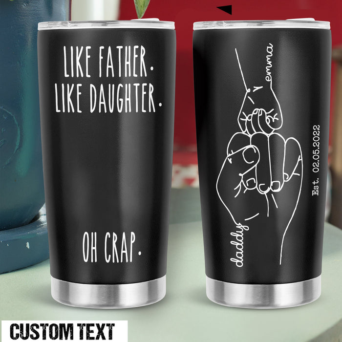 Personalized To My Daddy Tumbler From Kids Fist Bump Like Father Like Daughter Custom Name Travel Cup Christmas Gifts