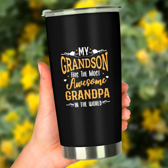 Personalized Tumbler Gifts For Grandpa From Grandkids My Grandson Has The Most Awesome Grandpa Custom Name Travel Cup