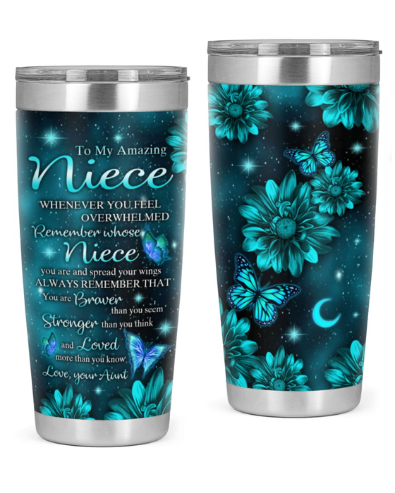 Personalized To My Niece Tumbler From Aunt Uncle Whenever You Feels Overwhelmed Butterflies Custom Name Travel Cup Xmas Gifts