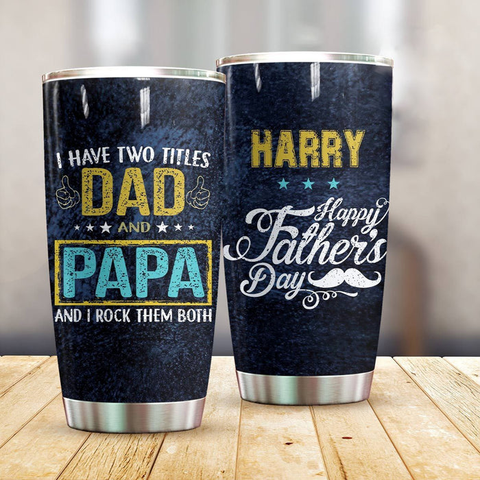 Personalized Tumbler For Grandpa From Grandkids I Have Two Titles I Rock Them Both Custom Name Travel Cup Birthday Gifts