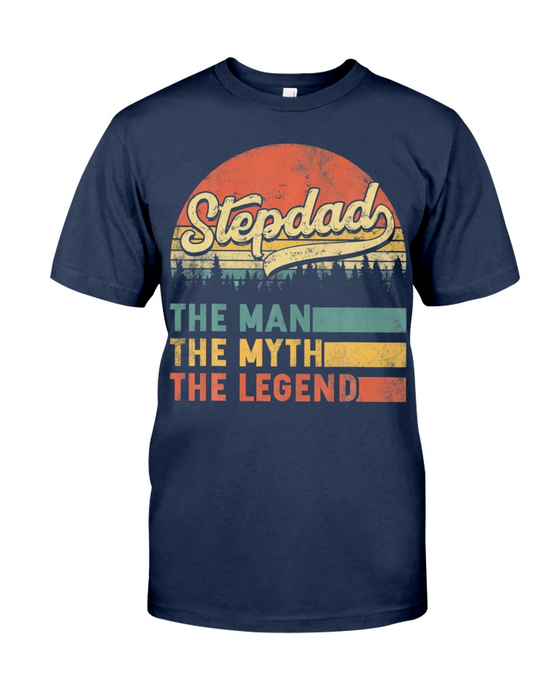 Shirt For Stepdad The Man The Myth The Legend Step Fathers Day Shirts