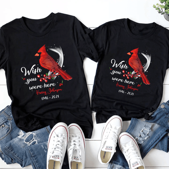 Personalized Memorial T-Shirt For Loss Of Loved Ones Wish You Were Here Cardinal Bird Custom Name Remembrance Gifts