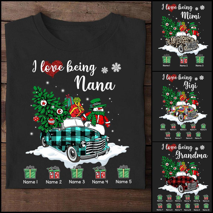 Personalized T-shirt For Grandma I Love Being Nana Print Christmas Truck Cute Snowman Tree & Boxes Custom Grandkids Name