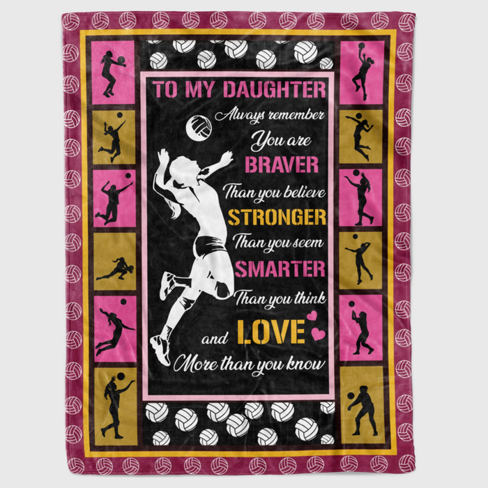 Personalized To My Daughter Blanket For Volleyball Lovers Always Remember You Are Braver Than You Think Player Printed