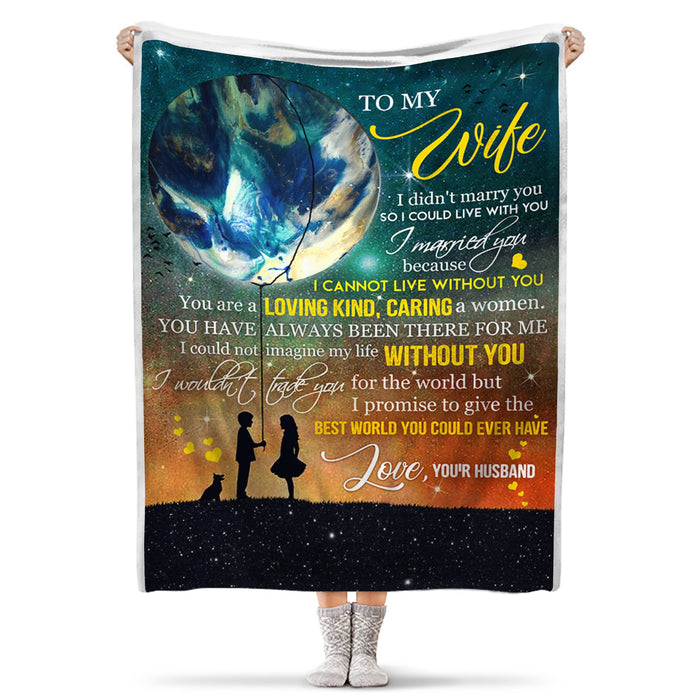 Personalized To My Wife Blanket From Husband I Could Not Imagine My Life Without You Romantic Design Couple Printed