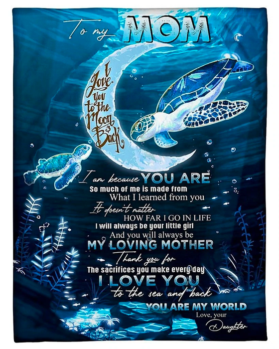 Personalized To My Mom Blanket From Daughter I Love You To The Moon And Back Turtle Printed Mother'S Day Blanket