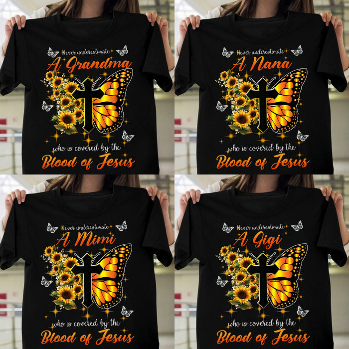 Personalized T-Shirt Never Underestimate A Grandma Who Is Cover By The Blood Of Jesus Print Sunflower Butterfly & Cross