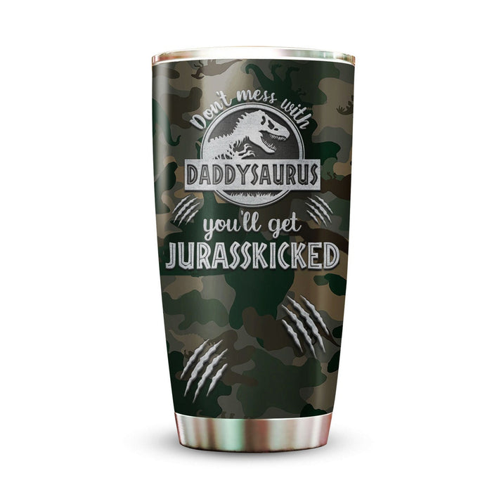 To My Dad Tumbler From Children Camouflage Don't Mess With Daddysaurus 20oz Travel Cup Gifts For Birthday Christmas