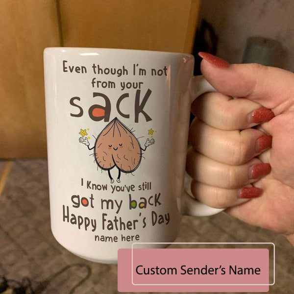 Personalized Coffee Mug for Stepdad Even Though I'm Not from Your Sack Mugs Gifts for Dad Fathers