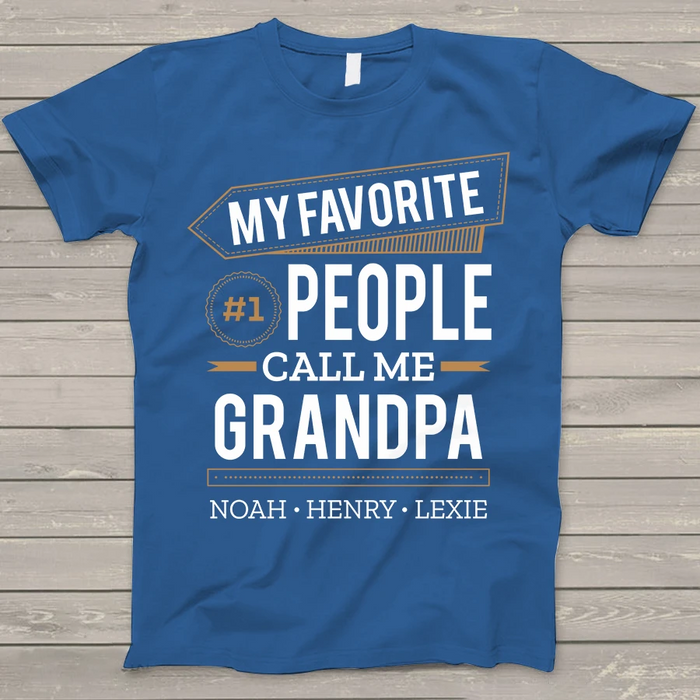Personalized Shirt For Grandpa My Favorite People Call Me Grandpa