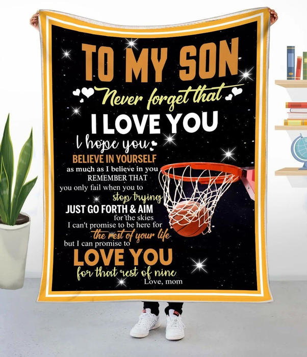 Personalized To My Son Blanket From Mom For Basketball Lovers Never Forget That I Love You Ball & Hoop Printed