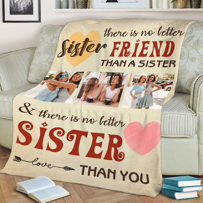 Personalized To My Bestie Sister Blanket There Is No Better Sister Than You Custom Name & Photo Gifts For Christmas