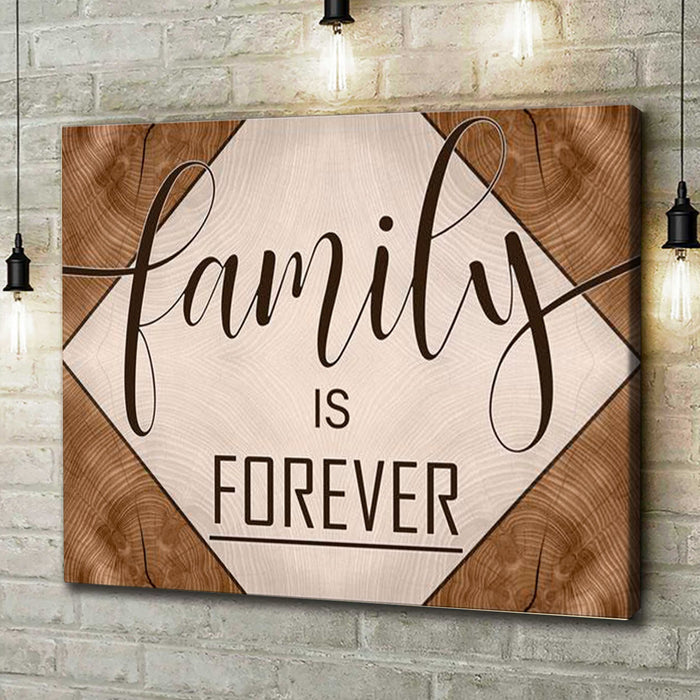 Matte Wall Art Canvas For Family Rustic Wooden Pattern Style Family Is Forever Premium Poster Printed