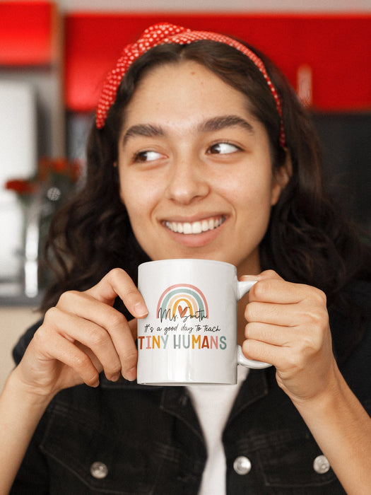 Personalized Coffee Mug For Teacher Rainbow Good Day To Teach Tiny Humans Custom Name Ceramic Cup Back To School Gifts
