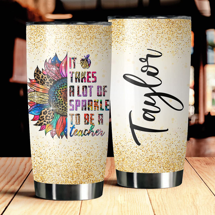 Personalized Tumbler For Teacher Sunflower It Takes A Lot Of Sparkle Custom Name Travel Cup Gifts For Back To School