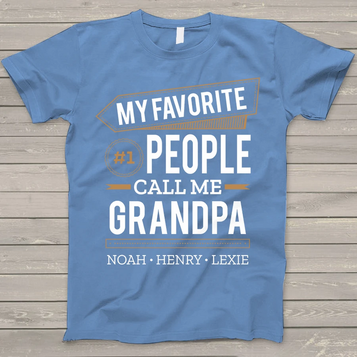 Personalized Shirt For Grandpa My Favorite People Call Me Grandpa