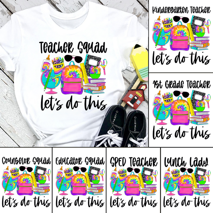 Personalized T-Shirt Teacher Squad Let's Do This Backpack Crayon Tie Dye Design Back To School Outfit