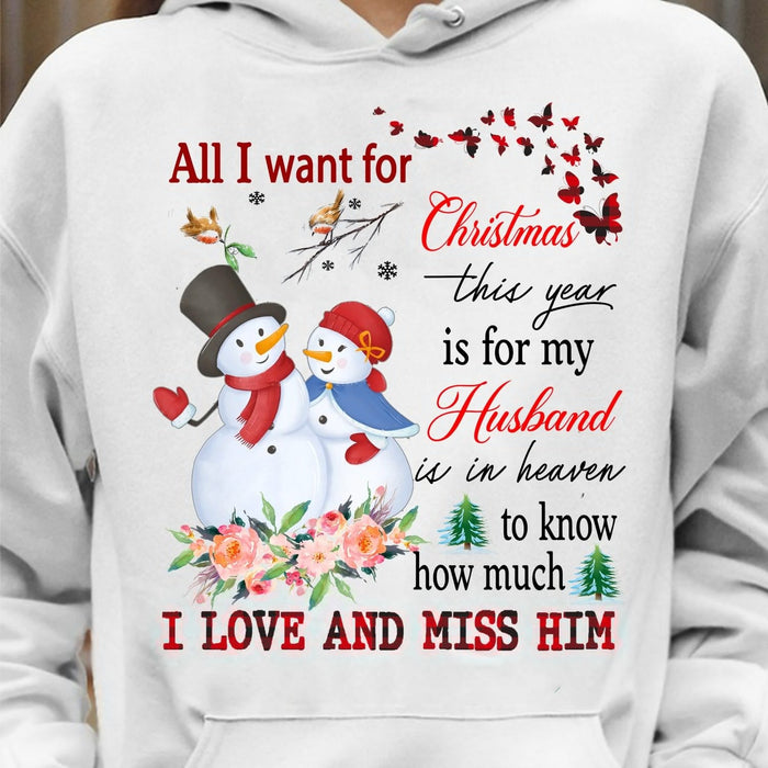 Memorial Hoodie For Women All I Want For Christmas This Year Is For My Husband In Heaven Snowmen Couple Printed