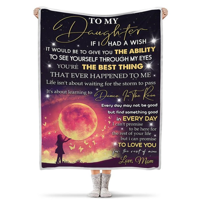 Personalized To My Daughter Blanket From Mom You'Re The Best Thing That Ever Happened To Me Baby Girl & Moon Printed