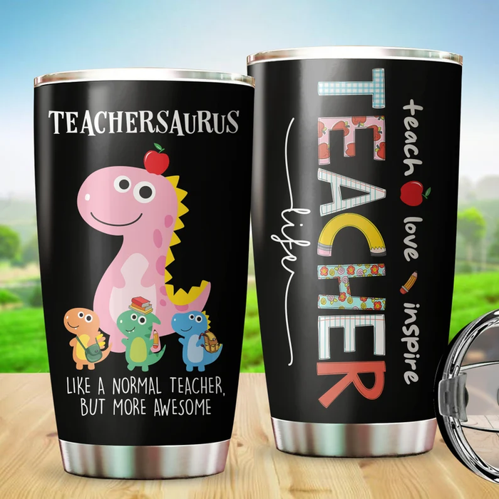Travel Cup For Teacher Appreciation Teachersaurus Love Teach Inspire Dinosaur 20oz Tumbler Back To School Gifts