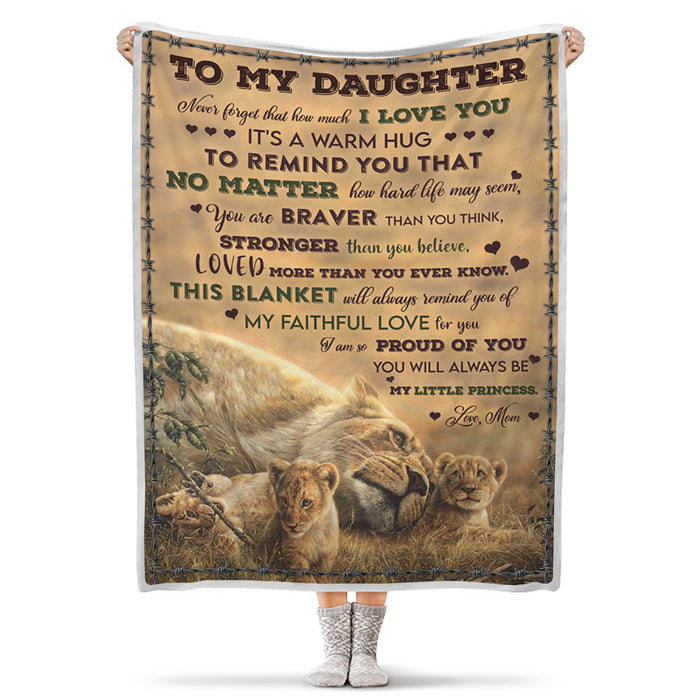 Personalized To My Daughter Blanket From Mom Never Forget That How Much I Love You Old Lion & Baby Lion Printed